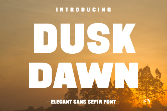 Dusk Dawn Typeface for Editorial Design