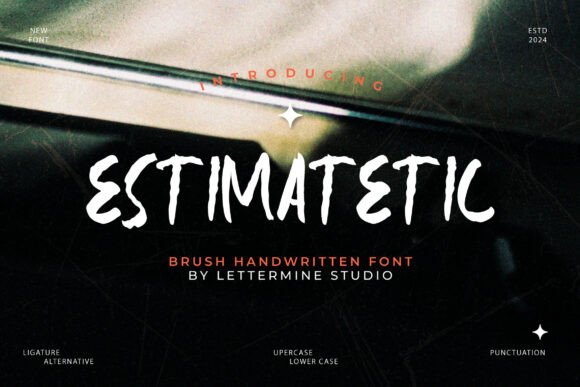Estimatetic Font: Bold Brush Power for Campaigns