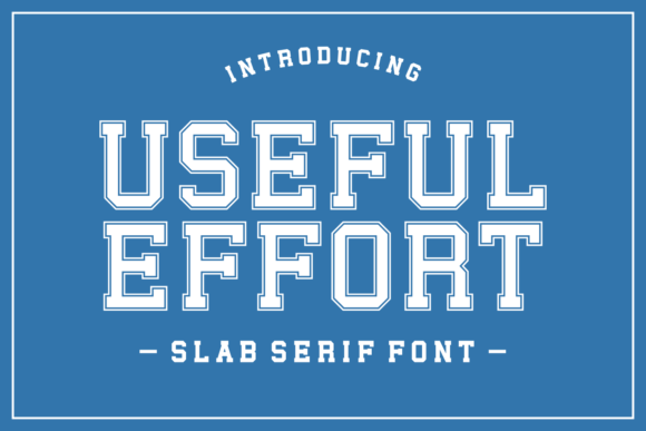 Useful Effort: A Bold Slab Serif Font for Editors